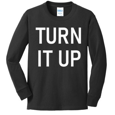 Turn It Up Funny Jokes Sarcastic Kids Long Sleeve Shirt