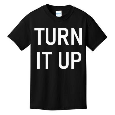 Turn It Up Funny Jokes Sarcastic Kids T-Shirt