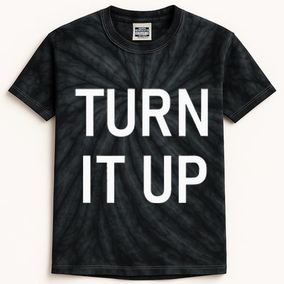 Turn It Up Funny Jokes Sarcastic Kids Tie-Dye T-Shirt