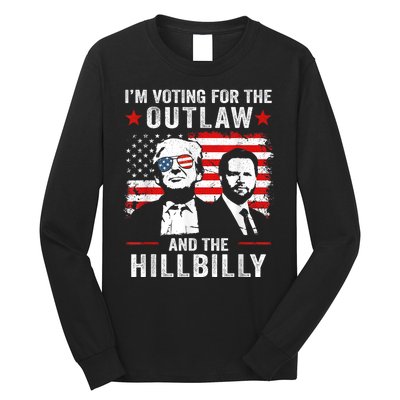 Trump Im Voting For The Outlaw And Hillbilly Trump Vance Long Sleeve Shirt