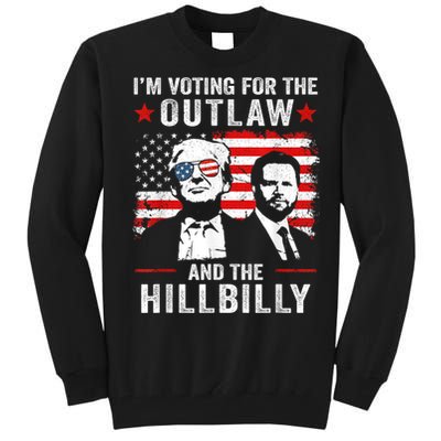 Trump Im Voting For The Outlaw And Hillbilly Trump Vance Tall Sweatshirt