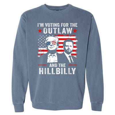 Trump Im Voting For The Outlaw And Hillbilly Trump Vance Garment-Dyed Sweatshirt