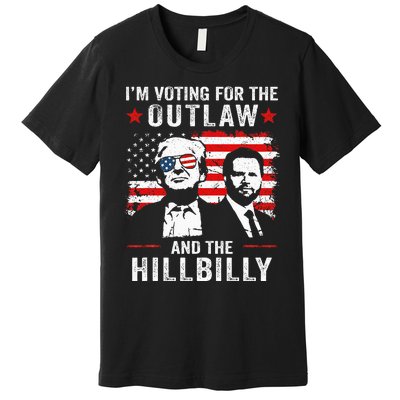 Trump IM Voting For The Outlaw And Hillbilly Trump Vance Premium T-Shirt