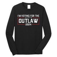 Trump IM Voting For The Outlaw 2024 Election Maga Trump Long Sleeve Shirt