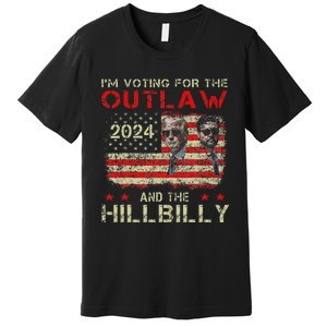 Trump IM Voting For The Outlaw And Hillbilly Trump Vance Premium T-Shirt