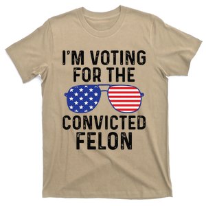 Trump Im Voting For The Convicted Felon T-Shirt