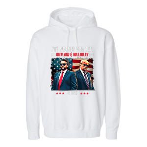 Trump IM Voting For The Outlaw And Hillbilly Trump Vance Garment-Dyed Fleece Hoodie