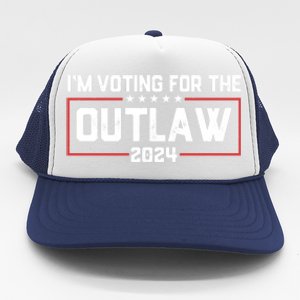 Trump IM Voting For The Outlaw 2024 Election Maga Trump Gift Trucker Hat