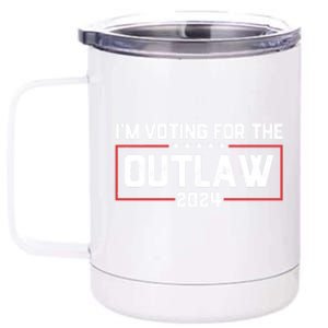 Trump IM Voting For The Outlaw 2024 Election Maga Trump Gift 12 oz Stainless Steel Tumbler Cup