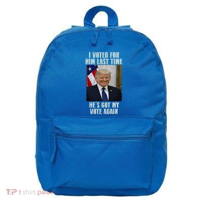 Trump I Voted For Him Last Time HeS Got My Vote 16 in Basic Backpack