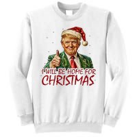 Trump I Will Be Home For Christmas Sweatshirt