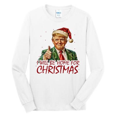 Trump I Will Be Home For Christmas Tall Long Sleeve T-Shirt