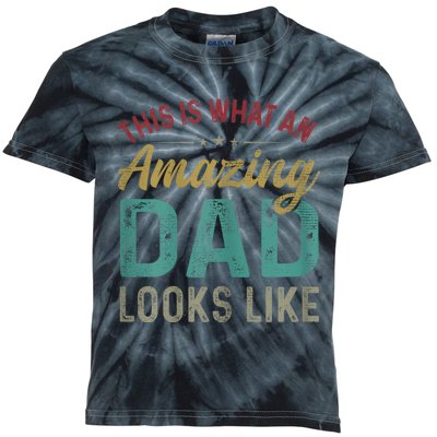 This Is What An Amazing Dad Looks Like FatherS Day Kids Tie-Dye T-Shirt