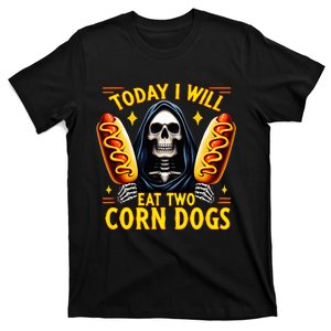 Today I Will Eat Two Corn Dogs Trendy Skeleton Meme T-Shirt