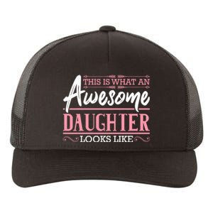 This Is What An Awesome Daughter Looks Like Cool Daughter Yupoong Adult 5-Panel Trucker Hat