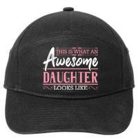 This Is What An Awesome Daughter Looks Like Cool Daughter 7-Panel Snapback Hat