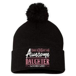 This Is What An Awesome Daughter Looks Like Cool Daughter Pom Pom 12in Knit Beanie