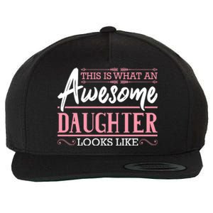 This Is What An Awesome Daughter Looks Like Cool Daughter Wool Snapback Cap