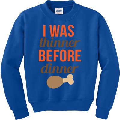 Thanksgiving I Was Thinner Before Dinner Gift Kids Sweatshirt