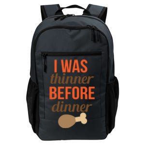 Thanksgiving I Was Thinner Before Dinner Gift Daily Commute Backpack