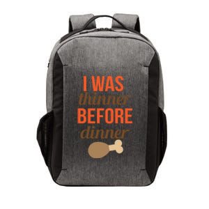 Thanksgiving I Was Thinner Before Dinner Gift Vector Backpack