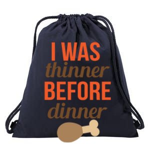 Thanksgiving I Was Thinner Before Dinner Gift Drawstring Bag