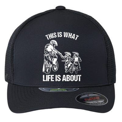 This Is What Life Is About Biker Father With Son Dirt Bike Flexfit Unipanel Trucker Cap