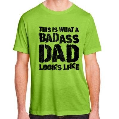 This Is What A Badass Dad Looks Like Badass Daddy Adult ChromaSoft Performance T-Shirt