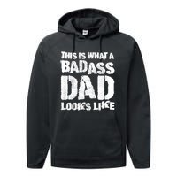 This Is What A Badass Dad Looks Like Badass Daddy Performance Fleece Hoodie