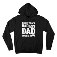 This Is What A Badass Dad Looks Like Badass Daddy Hoodie