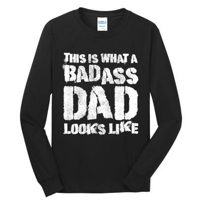 This Is What A Badass Dad Looks Like Badass Daddy Tall Long Sleeve T-Shirt