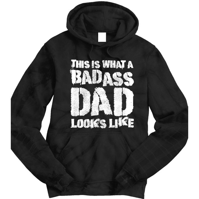 This Is What A Badass Dad Looks Like Badass Daddy Tie Dye Hoodie