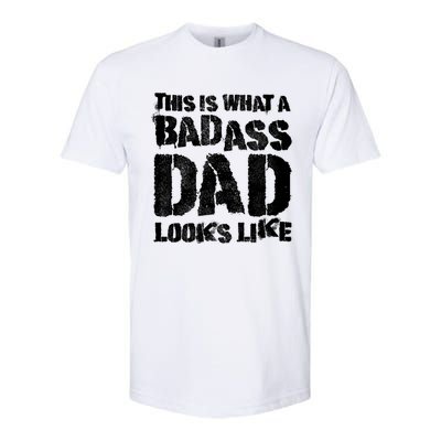 This Is What A Badass Dad Looks Like Badass Daddy Softstyle® CVC T-Shirt