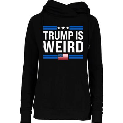 Trump Is Weird Us Flag Funny Anti Trump Vintage Womens Funnel Neck Pullover Hood