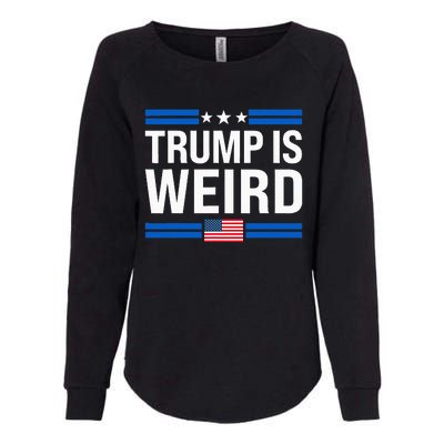 Trump Is Weird Us Flag Funny Anti Trump Vintage Womens California Wash Sweatshirt