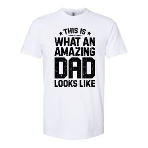 This Is What An Amazing Dad Looks Like Funny Fathers Day Softstyle CVC T-Shirt