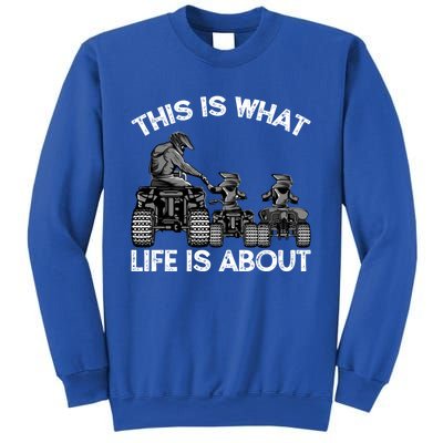 This Is What Life Is About Quad Bike Father And Son Atv Cute Gift Sweatshirt