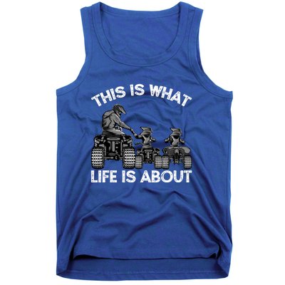 This Is What Life Is About Quad Bike Father And Son Atv Cute Gift Tank Top