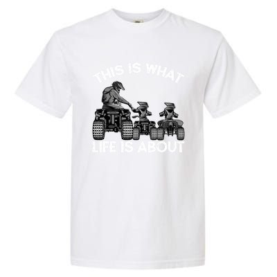 This Is What Life Is About Quad Bike Father And Son Atv Cute Gift Garment-Dyed Heavyweight T-Shirt