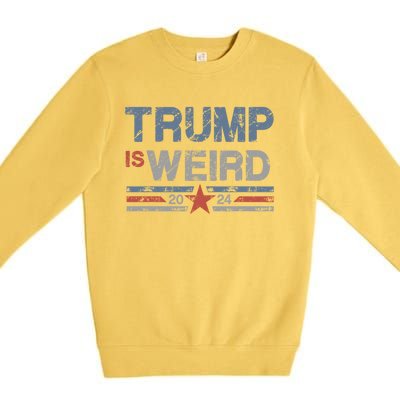 Trump Is Weird Premium Crewneck Sweatshirt