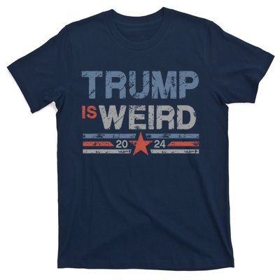 Trump Is Weird T-Shirt