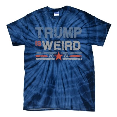 Trump Is Weird Tie-Dye T-Shirt