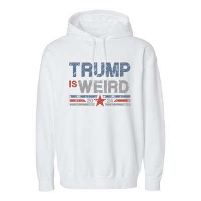 Trump Is Weird Garment-Dyed Fleece Hoodie