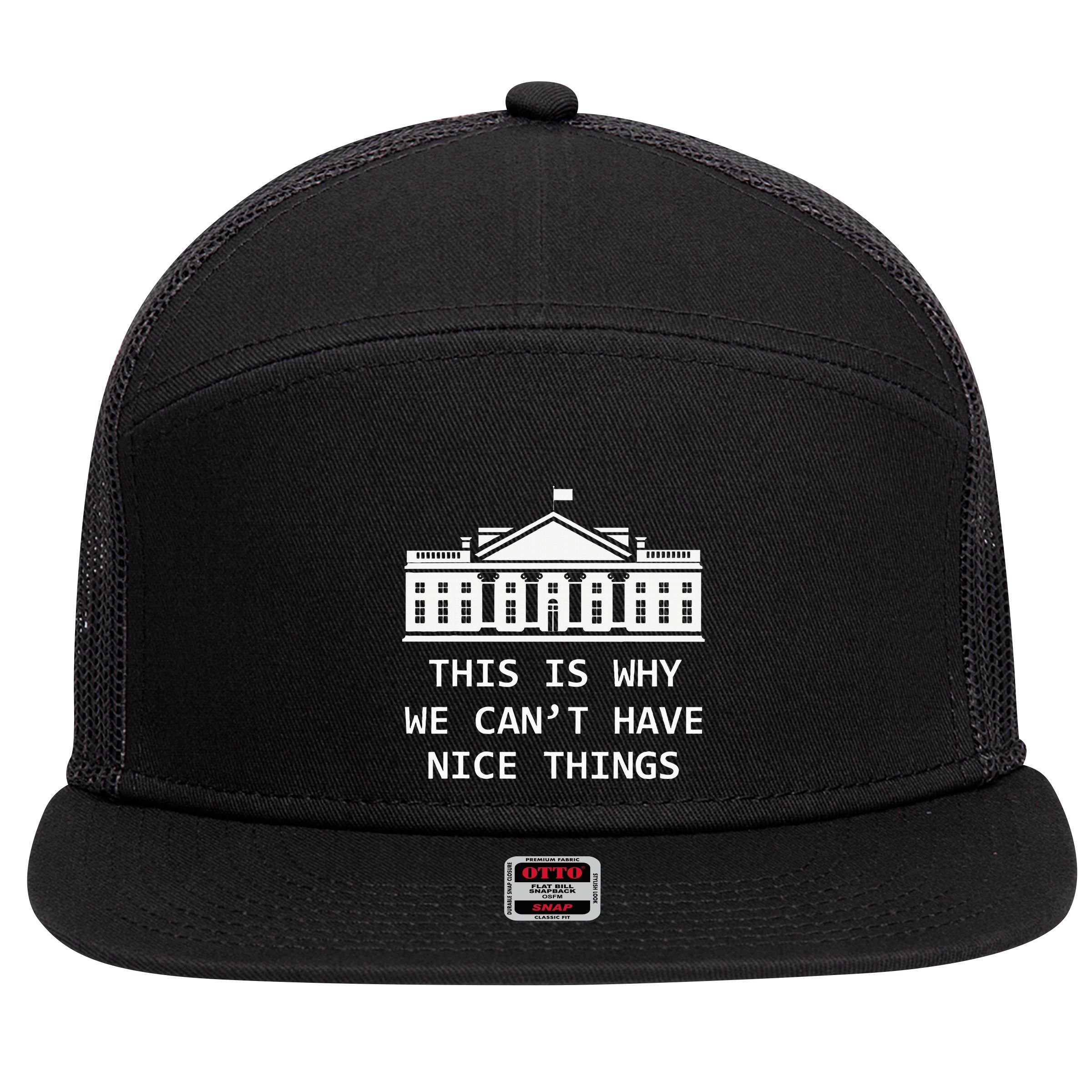 This Is Why We CanT Have Nice Things Freedom Libertarian 7 Panel Mesh Trucker Snapback Hat