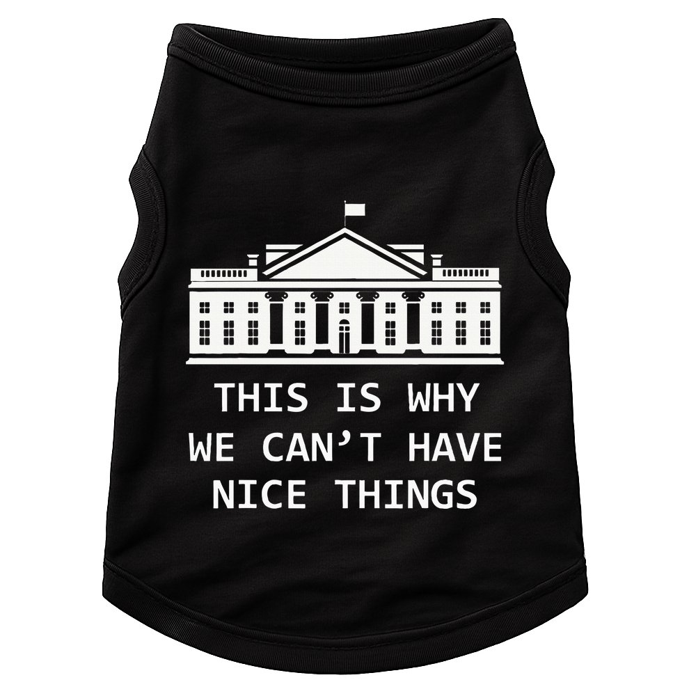 This Is Why We CanT Have Nice Things Freedom Libertarian Doggie Tank