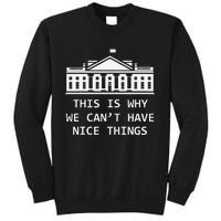 This Is Why We CanT Have Nice Things Freedom Libertarian Sweatshirt