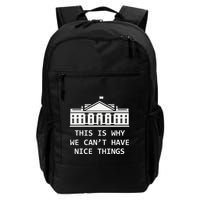 This Is Why We CanT Have Nice Things Freedom Libertarian Backpack