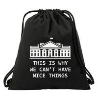 This Is Why We CanT Have Nice Things Freedom Libertarian Drawstring Bag