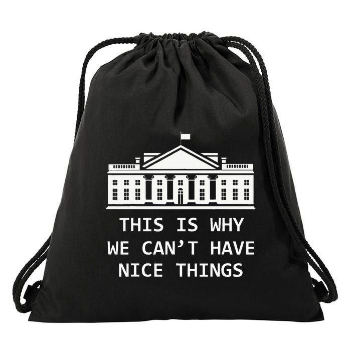 This Is Why We CanT Have Nice Things Freedom Libertarian Drawstring Bag