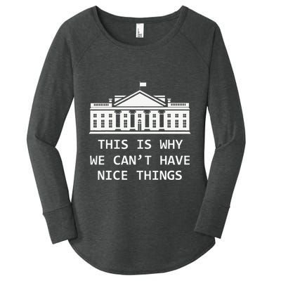 This Is Why We CanT Have Nice Things Freedom Libertarian Women's Perfect Tri Tunic Long Sleeve Shirt